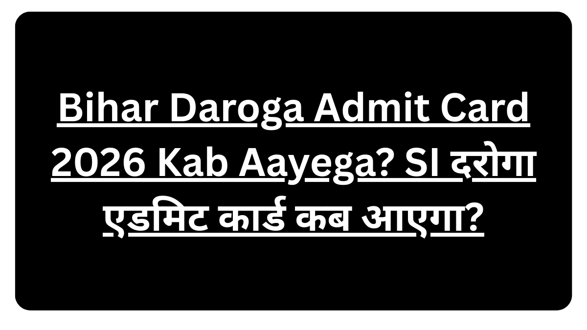 Bihar Daroga Admit Card 2026