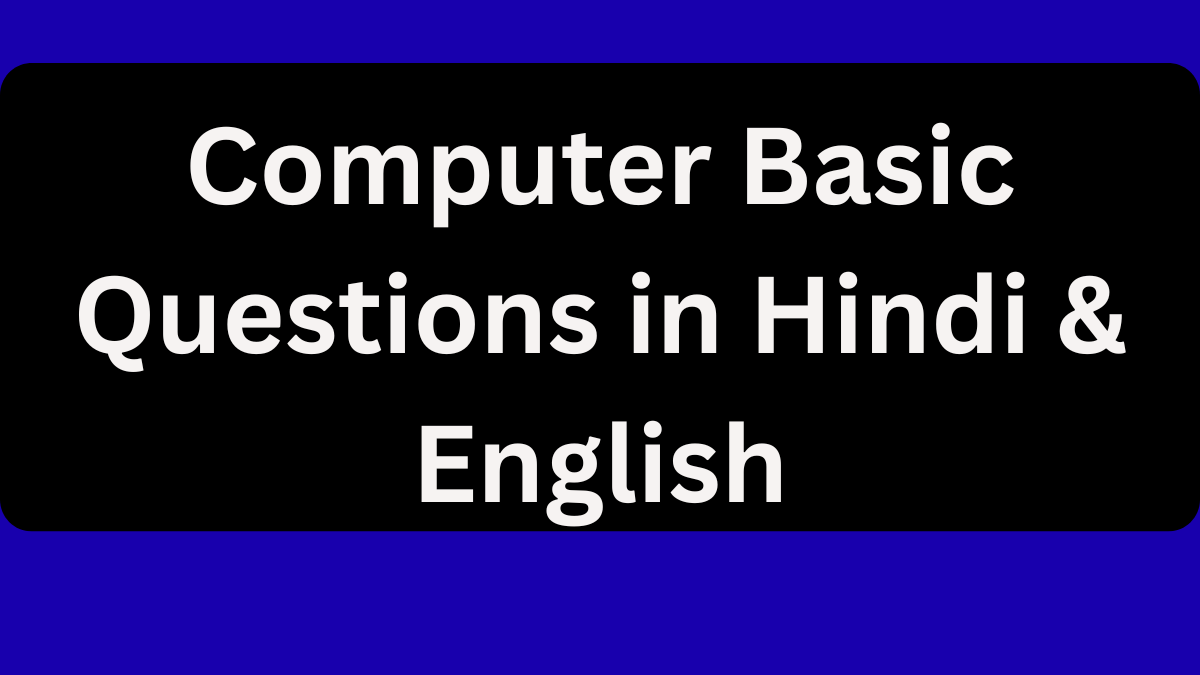 Computer Basic Questions in Hindi & English
