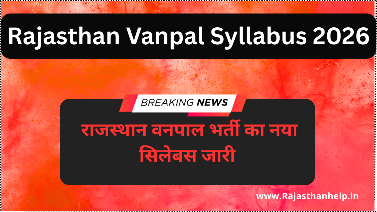 Rajasthan Vanpal Syllabus 2026